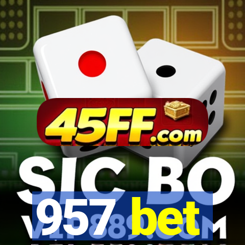 957 bet